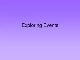 Exploring Events