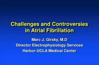 Challenges and Controversies in Atrial Fibrillation