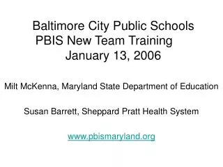 Baltimore City Public Schools PBIS New Team Training	 January 13, 2006