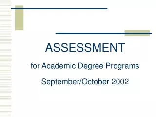 ASSESSMENT for Academic Degree Programs September/October 2002