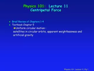 Physics 101: Lecture 11 Centripetal Force
