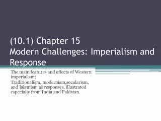 (10.1) Chapter 15 Modern Challenges: Imperialism and Response