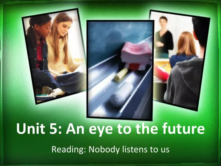 unit 5 an eye to the future