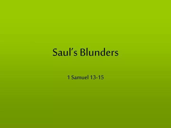 saul s blunders