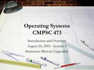 Operating Systems CMPSC 473