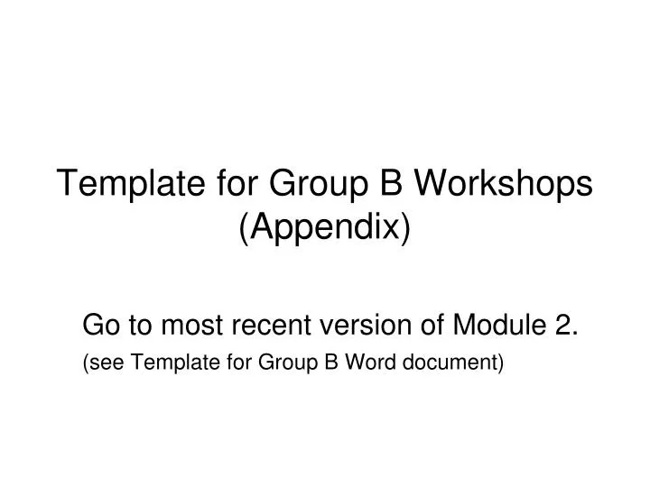 template for group b workshops appendix