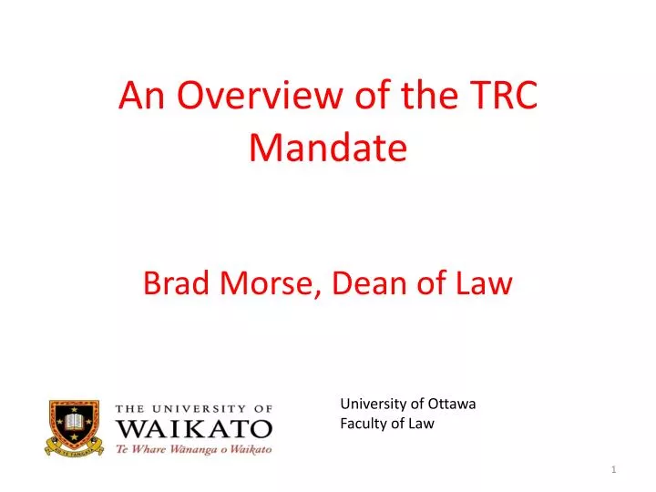 an overview of the trc mandate brad morse dean of law