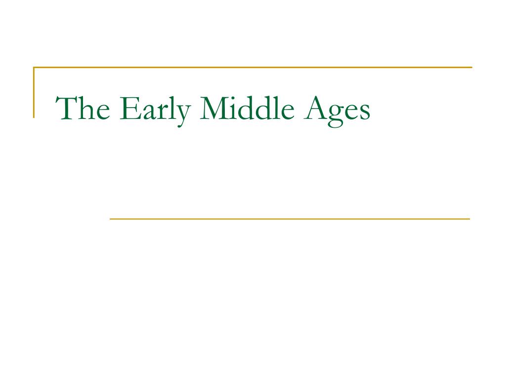 PPT - The Early Middle Ages PowerPoint Presentation, free download - ID ...