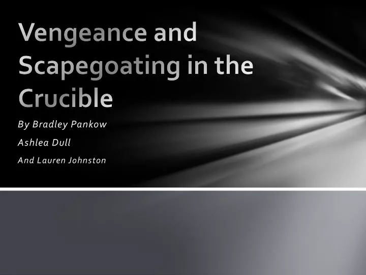 vengeance and scapegoating in the crucible