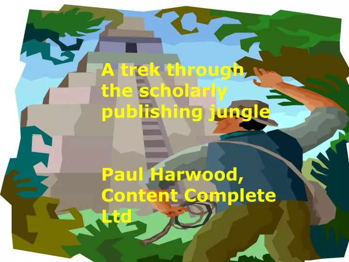 a walk through the scholarly publishing jungle