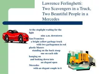 Lawrence Ferlinghetti: Two Scavengers in a Truck, Two Beautiful People in a Mercedes