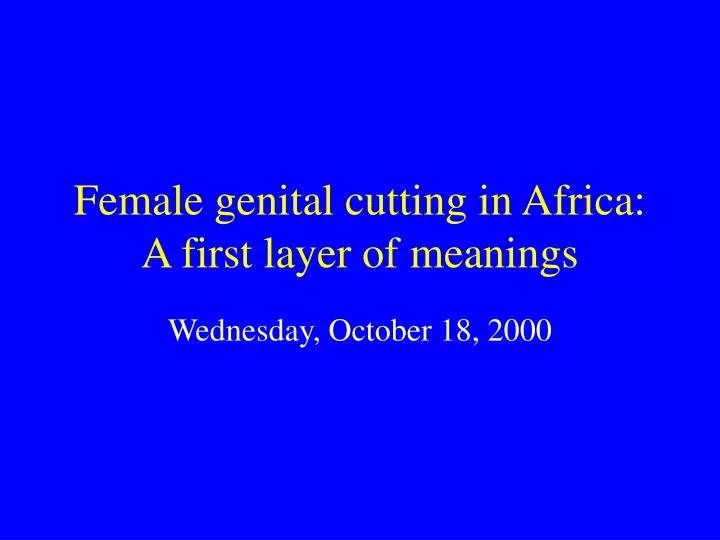 female genital cutting in africa a first layer of meanings