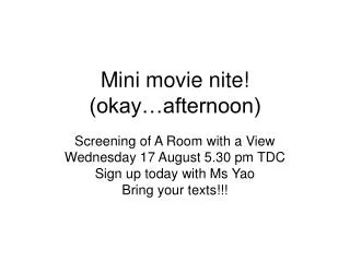 Mini movie nite! (okay…afternoon)