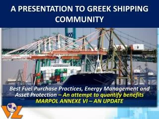 A PRESENTATION TO GREEK SHIPPING COMMUNITY