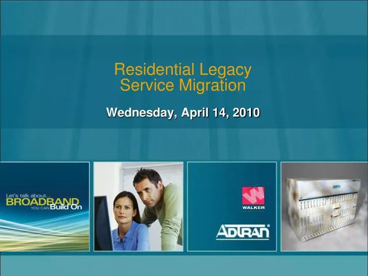 residential legacy service migration