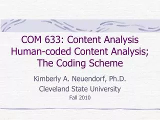 COM 633: Content Analysis Human-coded Content Analysis; The Coding Scheme