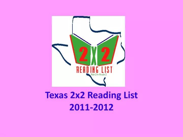 texas 2x2 reading list 2011 2012