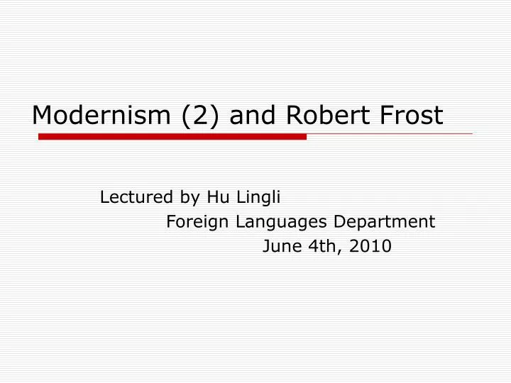 modernism 2 and robert frost