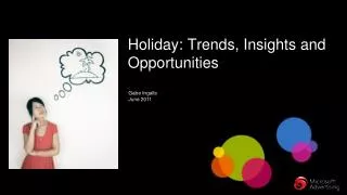 Holiday: Trends, Insights and Opportunities