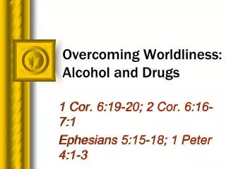 Overcoming Worldliness: Alcohol and Drugs