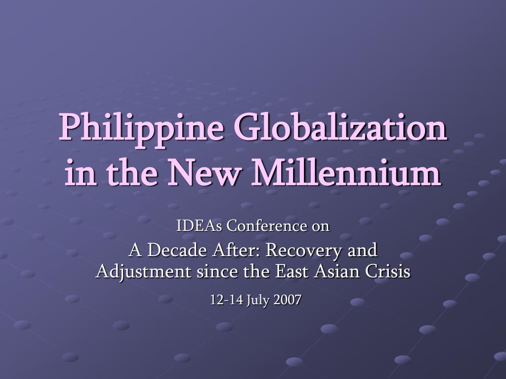 PPT - Philippine Globalization in the New Millennium PowerPoint ...