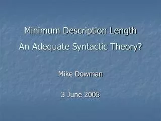 Minimum Description Length An Adequate Syntactic Theory?