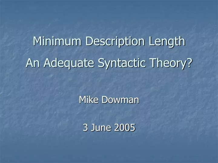minimum description length an adequate syntactic theory