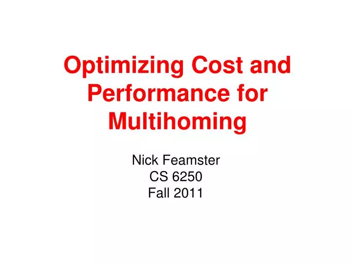 optimizing cost and performance for multihoming