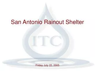San Antonio Rainout Shelter
