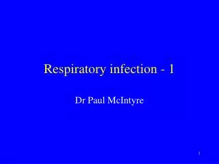 Respiratory infection - 1