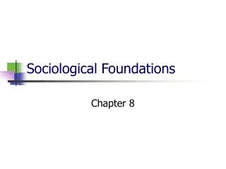 Sociological Foundations