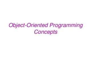 Object-Oriented Programming Concepts