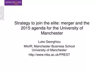 Strategy to join the elite: merger and the 2015 agenda for the University of Manchester