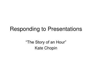 Responding to Presentations