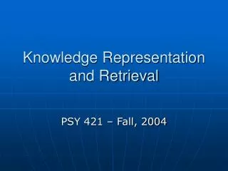 Knowledge Representation and Retrieval