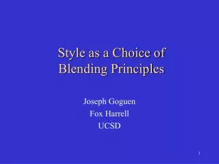 Style as a Choice of Blending Principles