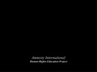 Amnesty International Human Rights Education Project