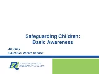 Safeguarding Children: Basic Awareness