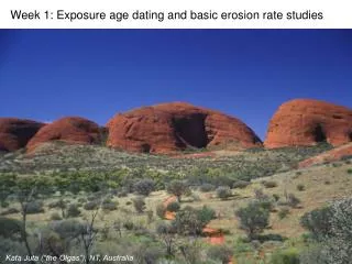 Week 1: Exposure age dating and basic erosion rate studies