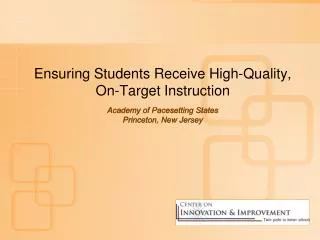 Ensuring Students Receive High-Quality, On-Target Instruction Academy of Pacesetting States Princeton, New Jersey