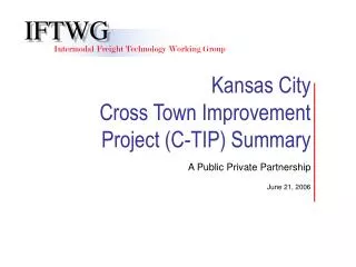 Kansas City Cross Town Improvement Project (C-TIP) Summary