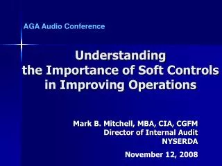 Mark B. Mitchell, MBA, CIA, CGFM Director of Internal Audit NYSERDA November 12, 2008