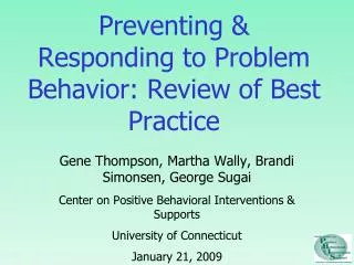 Preventing &amp; Responding to Problem Behavior: Review of Best Practice