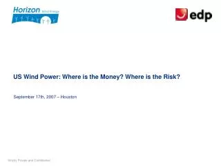 US Wind Power: Where is the Money? Where is the Risk?