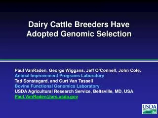 Dairy Cattle Breeders Have Adopted Genomic Selection