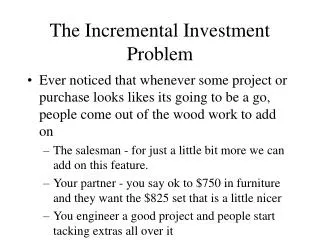 The Incremental Investment Problem