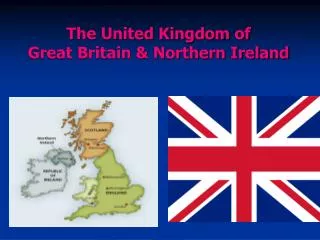 The United Kingdom of Great Britain &amp; Northern Ireland