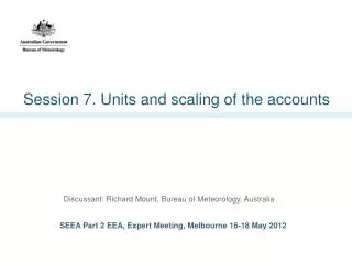 Session 7. Units and scaling of the accounts