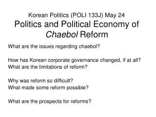 Korean Politics (POLI 133J) May 24 Politics and Political Economy of Chaebol Reform