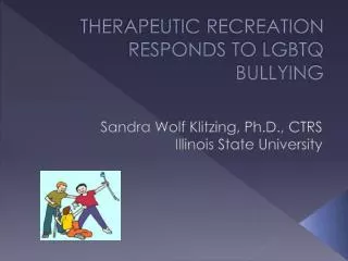 THERAPEUTIC RECREATION RESPONDS TO LGBTQ BULLYING